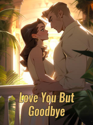 Love You But Goodbye